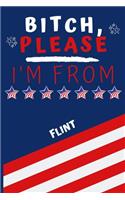 Bitch Please I'm From Flint