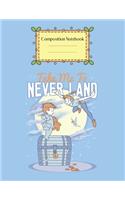 Composition Notebook: Disney Peter Pan Take Me To Never Land Group Shot Cute Theme Marble Size Notebook Composition Blank Pages Rule Lined for Girls Teens Kids Journal fo