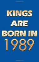Kings Are Born In 1989 Notebook