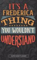 It's A Frederica Thing You Wouldn't Understand