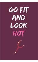 Go FIT and look HOT
