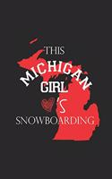 This Michigan Girl Love's snowboarding / Funny snowboarding Lovers Notebook gift