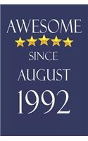 Awesome Since August 1992 Notebook Birthday Present: Lined Notebook / Journal Gift, 100 Pages, 6x9, Soft Cover, Matte Finish