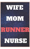 Wife Mom Runner Nurse Notebook - marathon journal