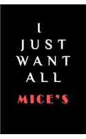 I JUST WANT ALL THE Mice's