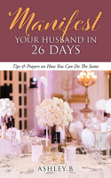 Manifest Your Husband In 26 Days