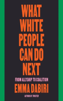 What White People Can Do Next Lib/E