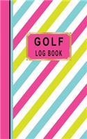 Golf Log Book: Women Golfers Scorecard Game Stats Yardage Course Hole Par Tee Time Sport Tracker Fit In Bag 5 x 8 Small Size Game Details Note Score For 52 Games P