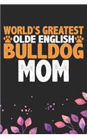 World's Greatest Olde English Bulldog Mom