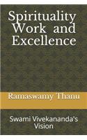 Spirituality Work and Excellence