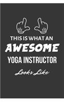 This Is What An Awesome Yoga Instructor Looks Like Notebook