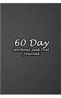 60 Day Workout and Diet Journal: Daily Food and Fitness Log Notebook To Help You Track Exercise Meal & Activity and Calorie Counter - Black Vintage Cover