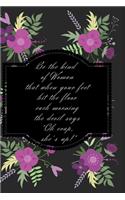 Be The Kind of Woman Notebook
