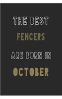 The Best fencers are Born in October journal: 6*9 Lined Diary Notebook, Journal or Planner and Gift with 120 pages