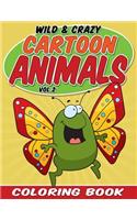 Wild & Crazy Cartoon Animals Coloring Book