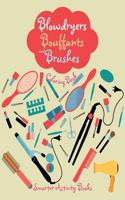 Blowdryers, Bouffants and Brushes Coloring Book