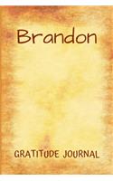 Brandon Gratitude Journal: Personalized with Name and Prompted, for Men(40 Gratefulness)