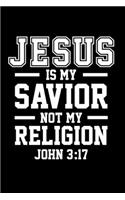 Jesus Is My Savior Not My Religion