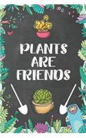 Plants are Friends