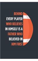 Behind Every Player Is A Father Football Notebook - Football Dad Journal - Dad Football Diary - Football Gift Father