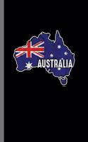 Australia: Country Nationalism Oceania Patriotic Australian Gift Australia Flag Map Gift (6"x9") Lined notebook Journal to write in