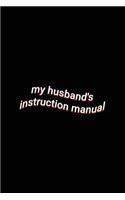 my husband's instruction manual: Funny Relationship Saying Notebook Lined Paper Journal Valentine's day Gift