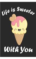 Life Is Sweeter With You Kawaii Ice Cream Couple: Dot Grid Journal or Notebook (6x9 inches) with 120 Pages