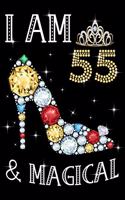I Am 55 & Magical!