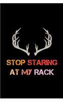 Stop Staring At My Rack