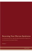 Reversing Your Morvan Syndrome: The 30 Day Journal for Raw Vegan Plant-Based Detoxification & Regeneration with Information & Tips (Updated Edition) Volume 1