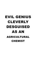 Evil Genius Cleverly Desguised As An Agricultural Chemist