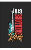 Big Brothers Rock: Sister Family Musician Guitarist Notebook 6x9 Inches 120 dotted pages for notes, drawings, formulas - Organizer writing book planner diary