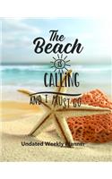 The Beach Is Calling and I Must Go