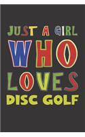 Just A Girl Who Loves Disc Golf