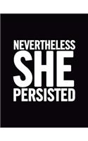 Nevertheless She Persisted