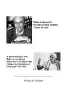 Niklas Luhmann's Metatheoretical Systems Theory of Law