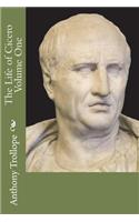 The Life of Cicero Volume One