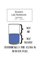 Student Science Lab Lined Notebook Technically The Glass Is Always Full