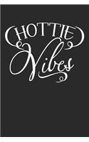 Hottie Vibes: Blank Lined Writing Journal Notebook Diary 6x9