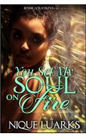 You Set My Soul on Fire
