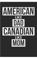 American Like Dad Canadian Like Mom: Blank Lined Notebook Journal For Kids