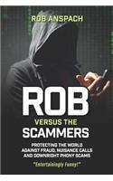 Rob Versus The Scammers