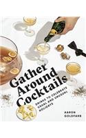 Gather Around Cocktails