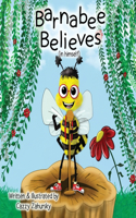 Barnabee Believes (in Himself)