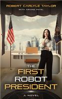 The First Robot President