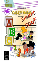 Candy Gang Smart Stuff