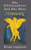 Philosophers and the Mere