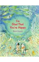 I'm Glad That You're Happy