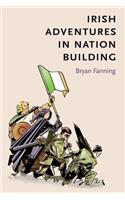 Irish Adventures in Nation-Building