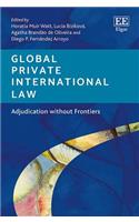 Global Private International Law: Adjudication without Frontiers